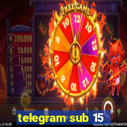 telegram sub 15